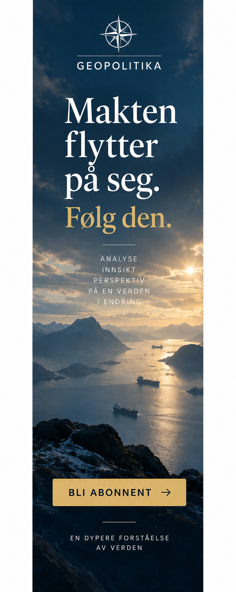 Makten flytter på seg. Følg den. Bli abonnent på Geopolitika.